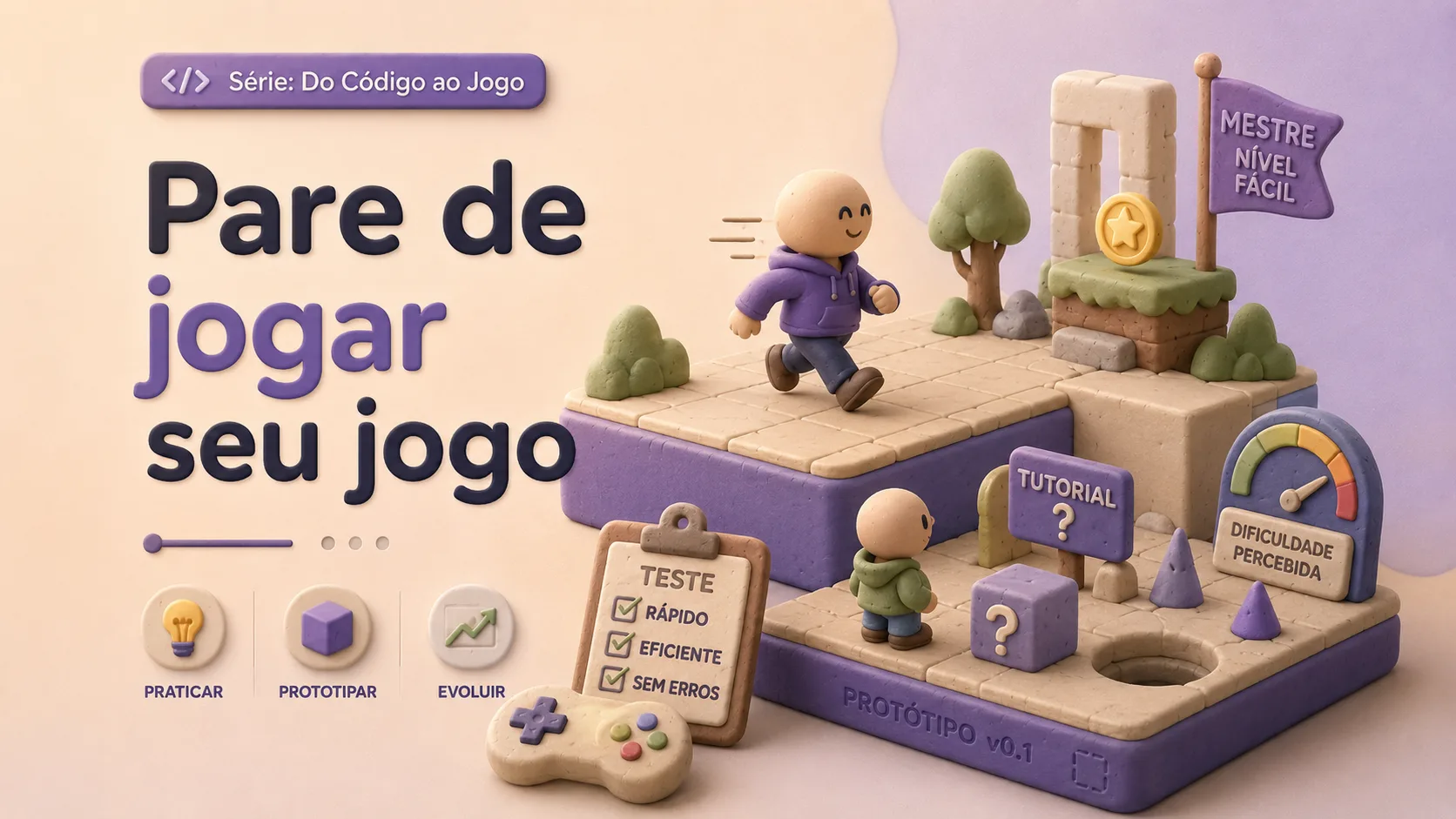 Pare de jogar seu jogo